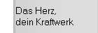 Das Herz, dein Kraftwerk