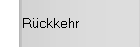 Rückkehr